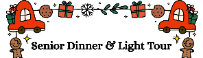 Annual Senior Dinner and Light Tour